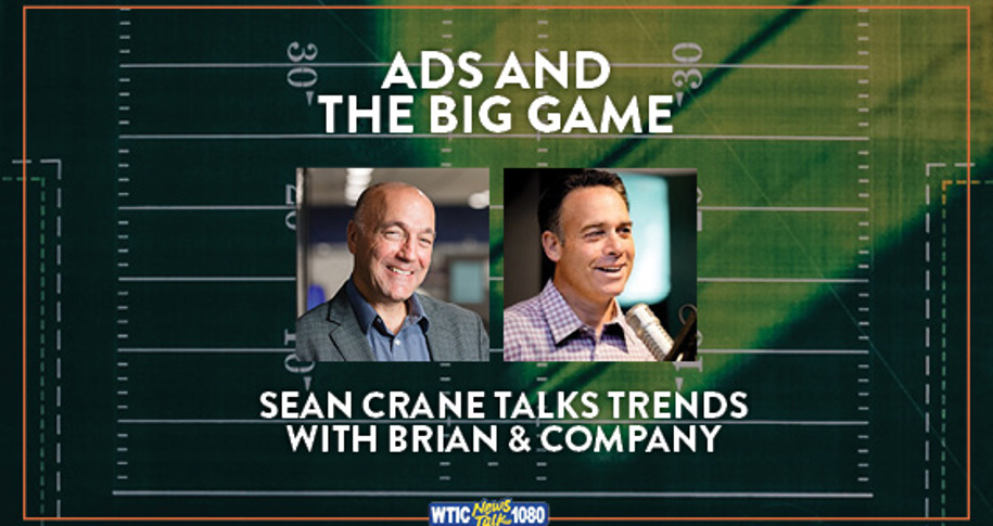 Sean Crane Talks Ad Trends for the Big Game with Brian & Company on WTIC-1080