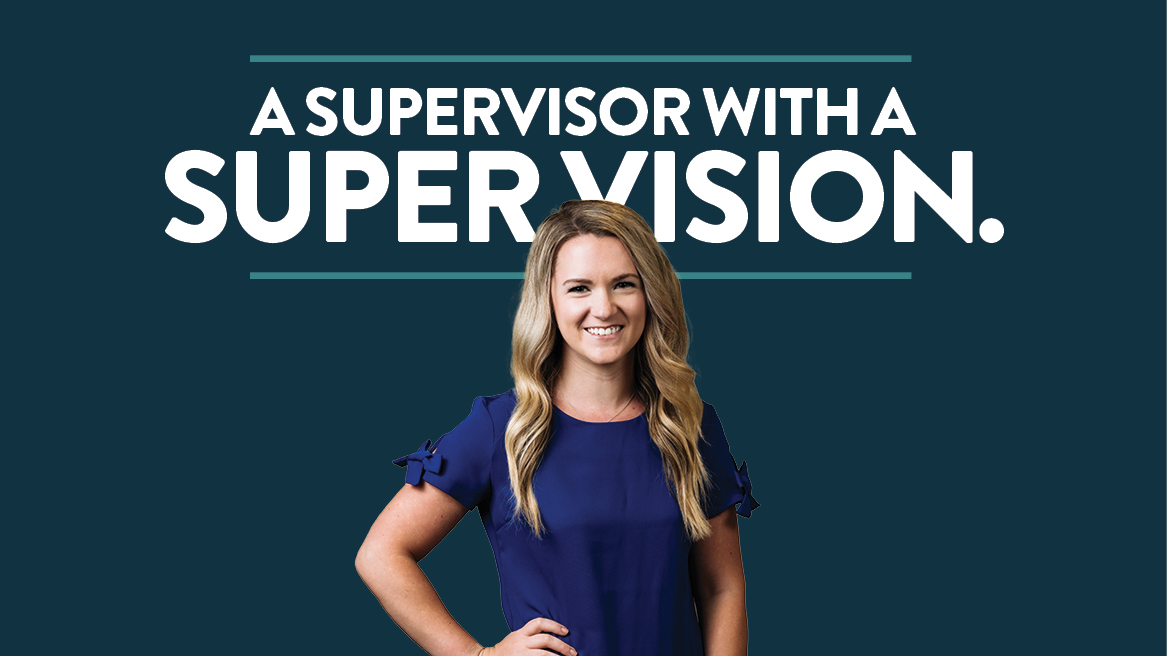 Caitlyn Wells with text that reads "A supervisors with a super vision" 