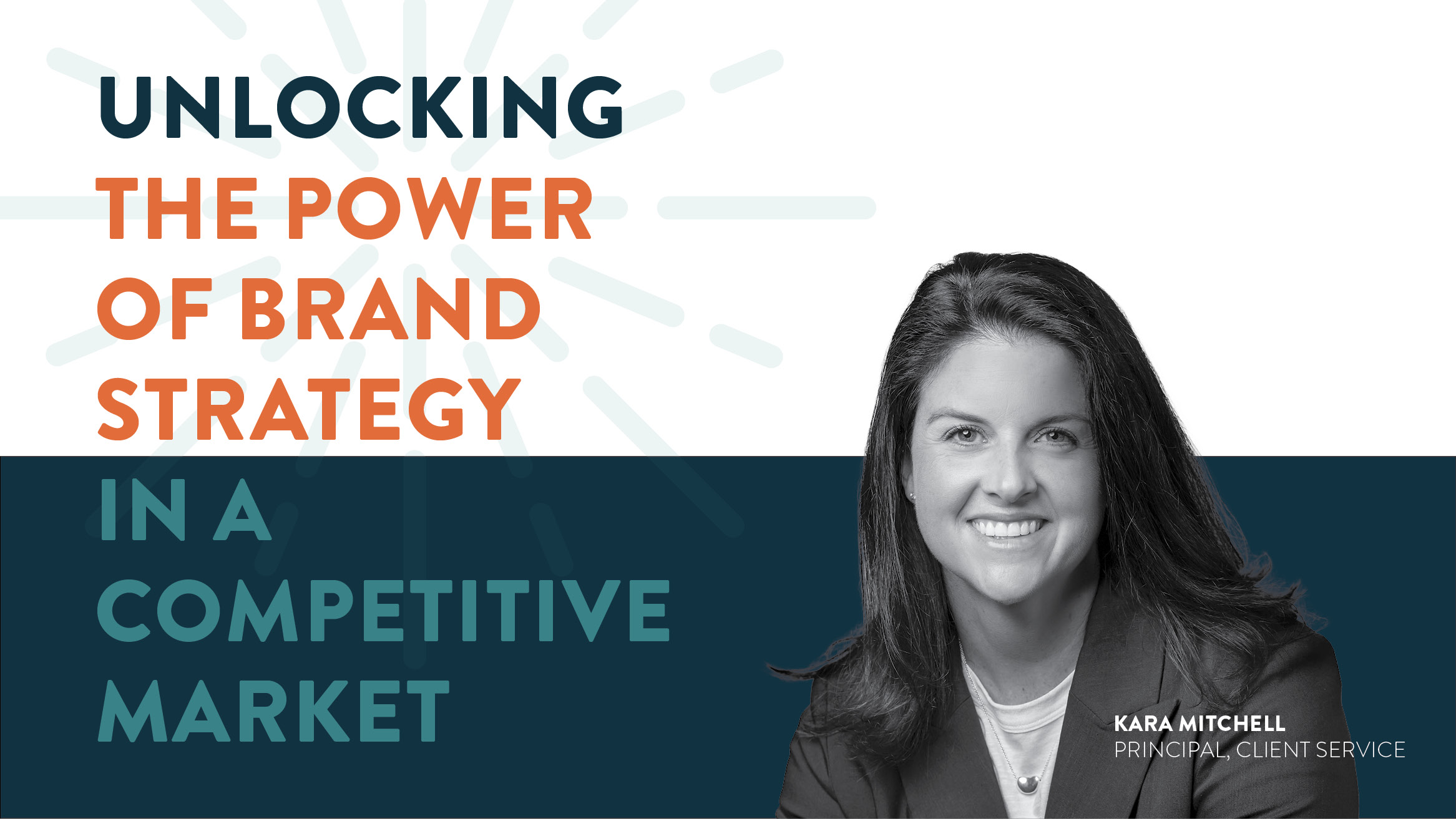 headshot of Kara Mitchell with the text Unlocking the power of brand strategy in a competitive market
