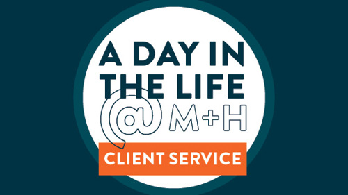 Text that reads A Day in The Life at Mintz + Hoke Client Service
